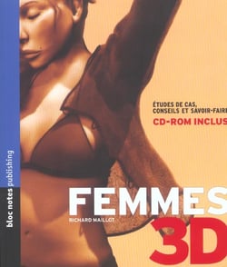 Femmes 3d - etudes de cas, conseils et savoir-faire