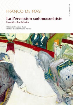 La perversion sadomasochiste - l'entité et les théories