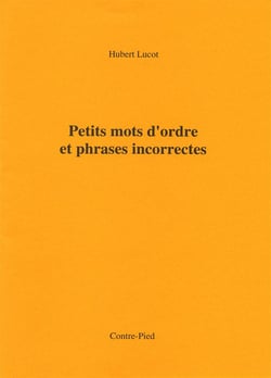 Petits mots d'ordre et phrases incorrectes