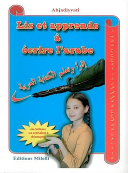 Lis et Apprends a Ecrire l'Arabe