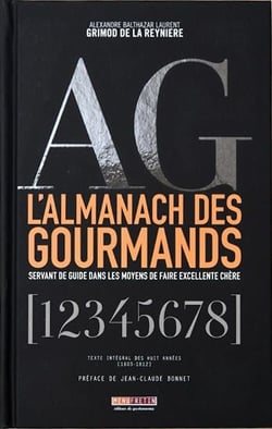 L'almanach des gourmands - texte intégral des huit années (1803-1812)