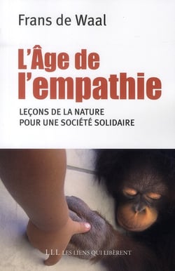 L'âge de l'empathie - leçons de nature pour une société solidaire