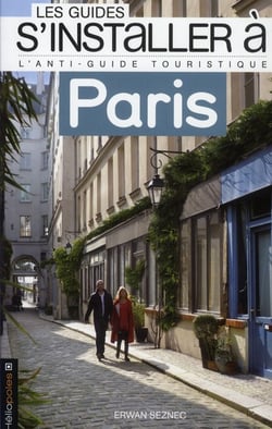 Les guides S'installer à : Paris