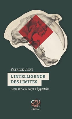 L'intelligence des limites - essai sur le concept d'hypertélie