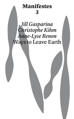 Manifestes Tome 3 : Ways to Leave Earth
