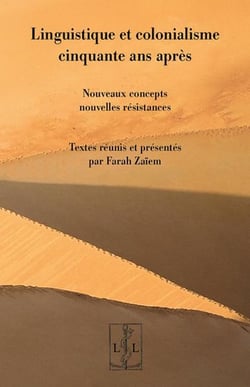 Linguistique et colonialisme cinquante ans après : Nouveaux concepts, nouvelles résistances