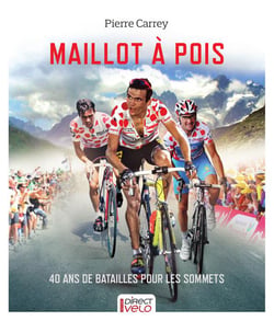 Maillot A Pois - 40 Ans De Bataille Pour Les Sommets