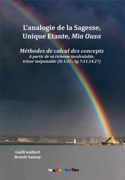 L'analogie de la sagesse, unique étante, mia ousa : méthodes de calcul des concepts à partir de sa richesse incalculable, trésor inépuisable - édition limitée