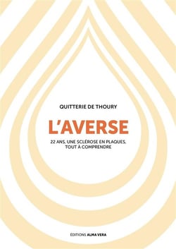 L'averse. 22 ans, une sclérose en plaques, tout à comprendre