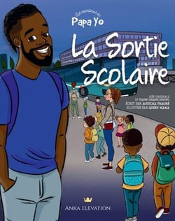 Les aventures de Papa Yo Tome 1 : la sortie scolaire