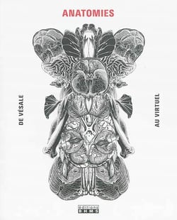 Anatomies - de Vésale au virtuel