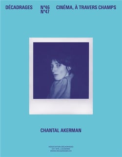 Décadrages n.46-47 : Chantal Akerman
