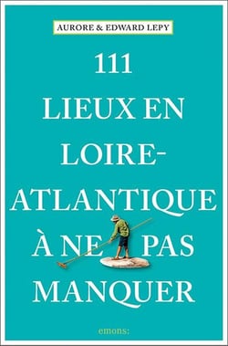 111 lieux en Loire-Atlantique à ne pas manquer