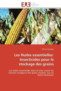 Les huiles essentielles: insecticides pour le stockage des grains