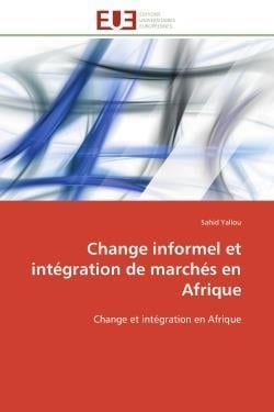 Change informel et integration de marches en afrique