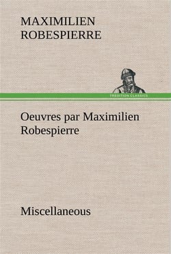 Oeuvres par maximilien robespierre  miscellaneous