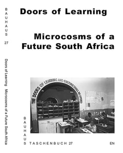 Bauhaus taschenbuch 27 : Doors of learning microcosms of a future South-Africa