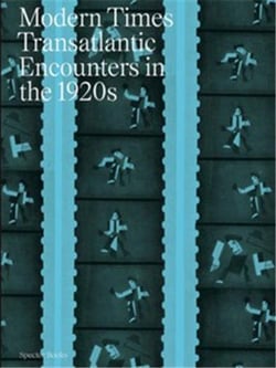 Modern times transatlantic encounters in the 1920's /anglais