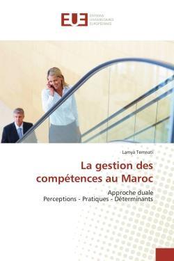 La gestion des competences au maroc - approche duale perceptions - pratiques - determinants