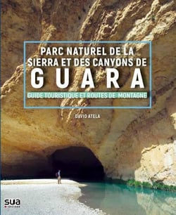 Parc naturel de la Sierra et des canyons de la Guara : guide touristique et routes de montagne