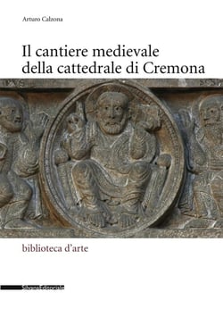 Il cantiere medievale della cattedrale di Cremona
