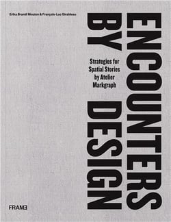Encounters by design : strategies for spatial stories