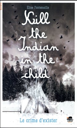 Kill the indian in the child : Le crime d'exister