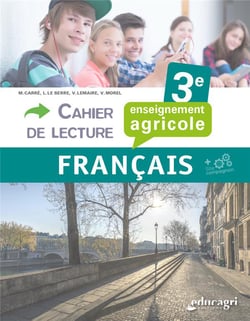 Cahier de lecture francais 3e : enseignement agricole