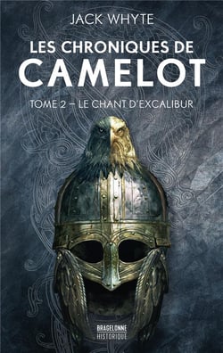Les chroniques de Camelot Tome 2 : le chant d'Excalibur