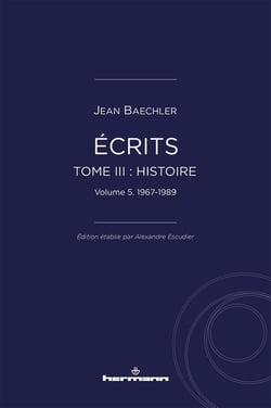 Écrits (1967-2022)  Tome 3 : "Histoire" Partie 5 : 1967-1989