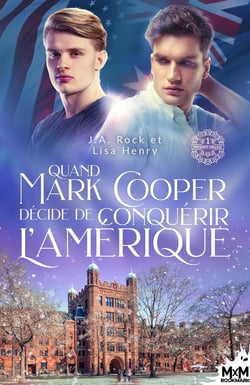 Prescott College Tome 1 : quand Mark Cooper décide de conquérir l'Amérique
