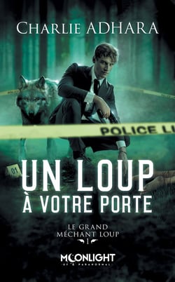 Le grand méchant loup Tome 1 : Un loup à votre porte
