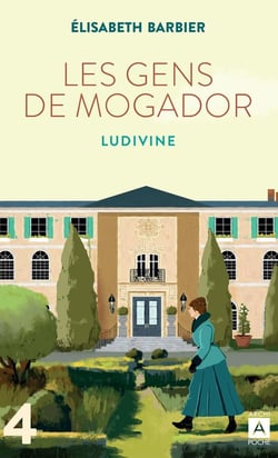 Les gens de Mogador Tome 4 : Ludivine Tome 2