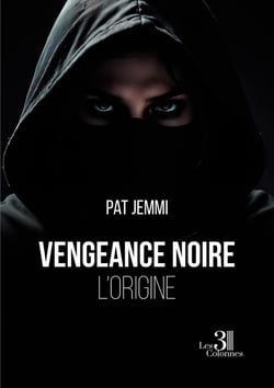 Vengeance noire : L'origine
