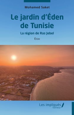Le jardin d'Éden de Tunisie : La région de Ras Jebel