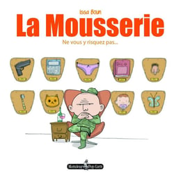 La Mousserie Tome 1 : ne vous y risquez pas...
