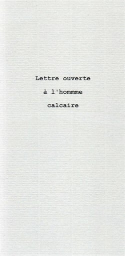 Lettre ouverte à l'homme de calcaire