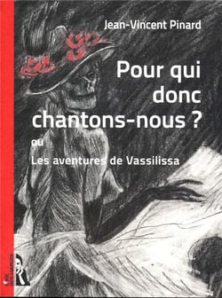 Pour qui donc chantons-nous ? les aventures de Vassilissa
