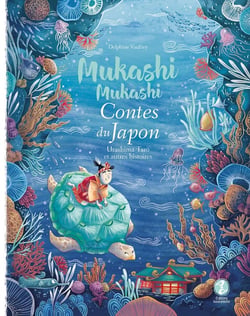 Mukashi Mukashi : Mukashi mukashi : Contes du Japon - Urashima Tarô et autres histoires