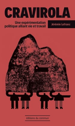 Cravirola - une expérimentation politique alliant vie et travail