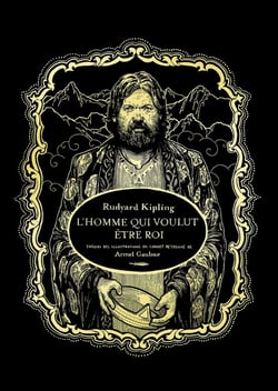 L'homme qui voulut être roi - Edition Luxe