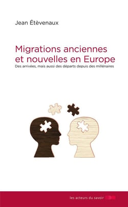 Migrations anciennes et nouvelles en Europe - des arrivées, mais aussi des départs depuis des millénaires