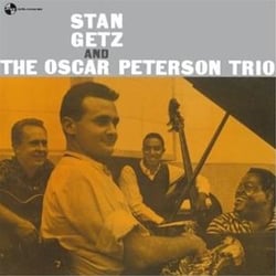 Stan Getz and the Oscar Peterson trio