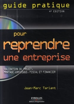 Guide pratique pour reprendre une entreprise (4e édition)