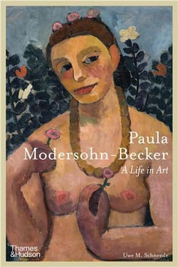 Paula modersohn-becker a life in art