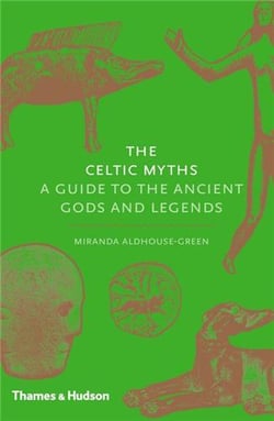 The celtic myths a guide to the ancient gods and legends
