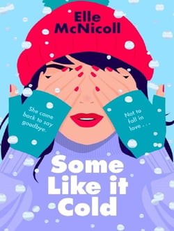 Some Like it Cold : A Cosy YA Romance That Will Melt Your Heart