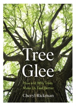Tree glee : how and why trees make us feel better
