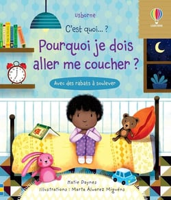 Pourquoi je dois aller me coucher ? - C'est quoi... ?
