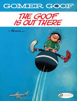 Gomer Goof Tome 4 : the goof is out there